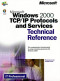 Microsoft Windows 2000 TCP/IP Protocols and Services Technical Reference