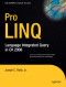 Pro LINQ: Language Integrated Query in C# 2008