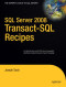 SQL Server 2008 Transact-SQL Recipes: A Problem-Solution Approach (Recipes: a Problem-Solution Approach)