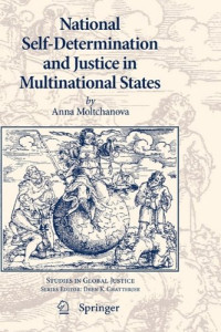 National Self-Determination and Justice in Multinational States (Studies in Global Justice)