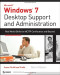 Windows 7 Desktop Support and Administration: Real World Skills for MCITP Certification and Beyond