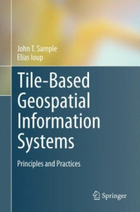Tile-Based Geospatial Information Systems: Principles and Practices