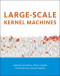 Large-Scale Kernel Machines (Neural Information Processing series)