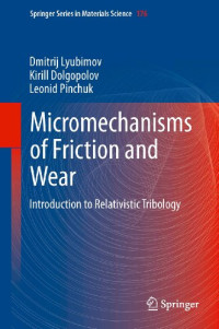 Micromechanisms of Friction and Wear: Introduction to Relativistic Tribology (Springer Series in Materials Science)