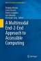A Multimodal End-2-End Approach to Accessible Computing (Human-Computer Interaction Series)