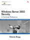 Windows Server 2003 Security : A Technical Reference
