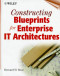 Constructing Blueprints for Enterprise It Architectures
