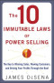 The 10 Immutable Laws of Power Selling: The Key to Winning Sales, Wowing Customers, and Driving Profits Through the Roof