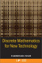 Discrete Mathematics for New Technology, Second Edition