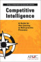 Competitive Intelligence: A Guide for Your Journey to Best-practice Processes