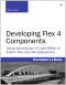 Developing Flex 4 Components: Using ActionScript & MXML to Extend Flex and AIR Applications