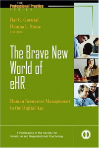 The Brave New World of e-HR : Human Resources in the Digital Age