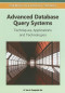 Advanced Database Query Systems: Techniques, Applications and Technologies (Premier Reference Source)