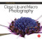 Focus On Close-Up and Macro Photography (Focus On series): Focus on the Fundamentals
