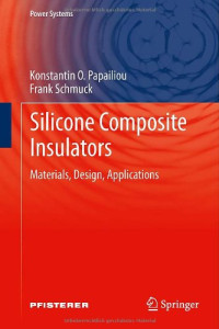Silicone Composite Insulators: Materials, Design, Applications (Power Systems)