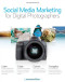 Social Media Marketing for Digital Photographers