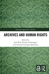Archives and Human Rights (Routledge Approaches to History)