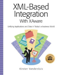 XML-Based Integration Using XA-Suite: Unifying Applications and Data in Today's e-Business World