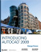 Introducing AutoCAD 2009 and AutoCAD LT 2009