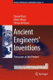 Ancient Engineers' Inventions: Precursors of the Present (History of Mechanism and Machine Science)