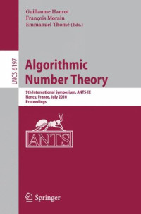 Algorithmic Number Theory: 9th International Symposium, ANTS-IX, Nancy, France, July 19-23, 2010