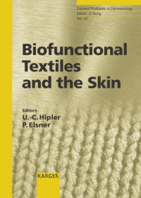 Biofunctional Textiles and the Skin (Current Problems in Dermatology, Vol. 33)