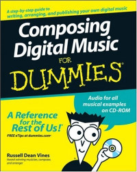 Composing Digital Music For Dummies (Computer/Tech)