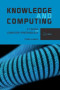 Knowledge and Computing: A Course on Computer Epistemology