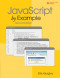 JavaScript by Example (2nd Edition)
