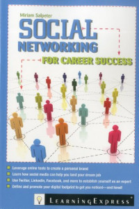 Social Networking for Career Success: Using Online Tools to Create a Personal Brand