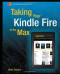 Taking Your Kindle Fire to the Max