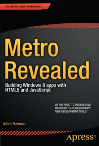 Metro Revealed: Building Windows 8 apps with HTML5 and JavaScript