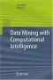 Data Mining with Computational Intelligence (Advanced Information and Knowledge Processing)