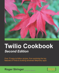 Twilio Cookbook Second Edition