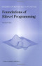Foundations of Bilevel Programming (Nonconvex Optimization and Its Applications)