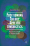 Positioning Theory in Applied Linguistics: Research Design and Applications
