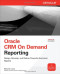 Oracle CRM On Demand Reporting (Osborne Oracle Press)