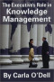 The Executive's Role in Knowledge Management