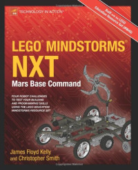 LEGO MINDSTORMS NXT: Mars Base Command (Technology in Action)