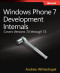 Windows Phone 7 Development Internals: Covers Windows Phone 7 and Windows Phone 7.5