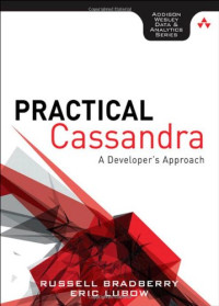 Practical Cassandra: A Developer's Approach (Addison-Wesley Data & Analytics Series)
