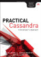 Practical Cassandra: A Developer's Approach (Addison-Wesley Data & Analytics Series)
