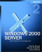 Microsoft Windows 2000 Server Administrator's Companion, Second Edition