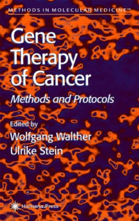 Gene Therapy of Cancer: Methods and Protocols (Methods in Molecular Medicine)