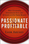 Passionate & Profitable: Why Customer Strategies Fail and 10 Steps to Do Them Right!