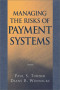 Managing the Risks of Payments Systems