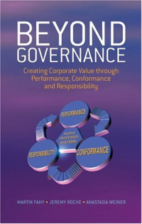 Beyond Governance: Creating Corporate Value through Performance, Conformance and Responsibility