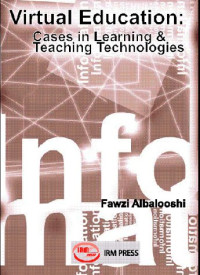 Virtual Education: Cases in Learning & Teaching Technologies
