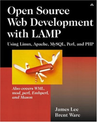Open Source Web Development with LAMP: Using Linux, Apache, MySQL, Perl, and PHP