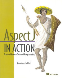 AspectJ in Action: Practical Aspect-Oriented Programming